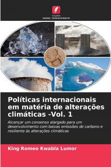 Políticas internacionais em matéria de alterações climáticas -Vol. 1