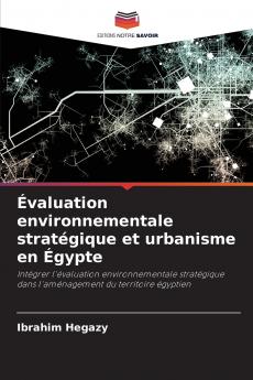Évaluation environnementale stratégique et urbanisme en Égypte
