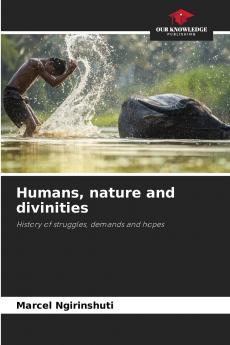 Humans nature and divinities