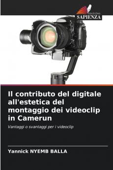 Il contributo del digitale all'estetica del montaggio dei videoclip in Camerun