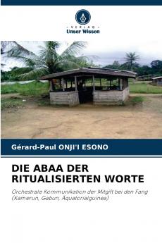 DIE ABAA DER RITUALISIERTEN WORTE