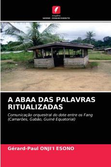 A ABAA DAS PALAVRAS RITUALIZADAS