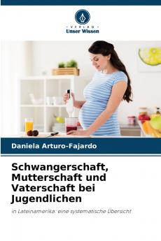 Schwangerschaft Mutterschaft und Vaterschaft bei Jugendlichen