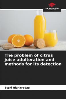 The problem of citrus juice adulteration and methods for its detection