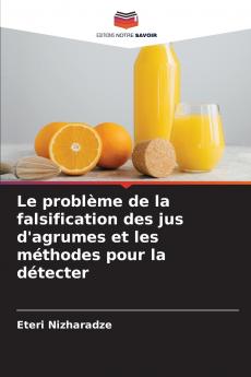 Le problème de la falsification des jus d'agrumes et les méthodes pour la détecter