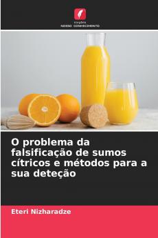 O problema da falsificação de sumos cítricos e métodos para a sua deteção