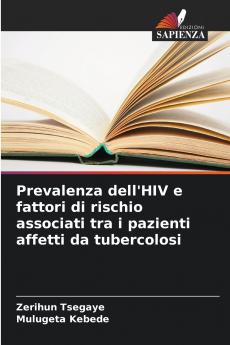 Prevalenza dell'HIV e fattori di rischio associati tra i pazienti affetti da tubercolosi