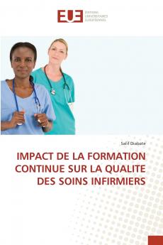 IMPACT DE LA FORMATION CONTINUE SUR LA QUALITE DES SOINS INFIRMIERS