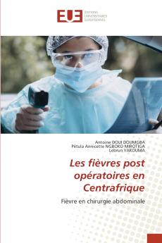 Les fièvres post opératoires en Centrafrique