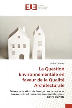 La Question Environnementale en faveur de la Qualité Architecturale