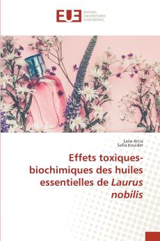 Effets toxiques-biochimiques des huiles essentielles de Laurus nobilis