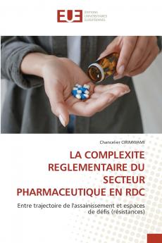 LA COMPLEXITE REGLEMENTAIRE DU SECTEUR PHARMACEUTIQUE EN RDC