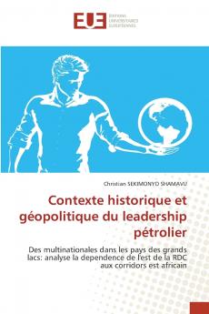 Contexte historique et géopolitique du leadership pétrolier
