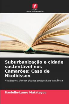 Suburbanização e cidade sustentável nos Camarões