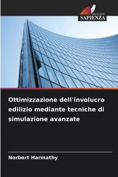 Ottimizzazione dell'involucro edilizio mediante tecniche di simulazione avanzate