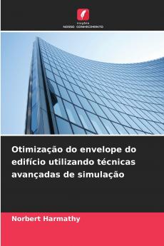 Otimização do envelope do edifício utilizando técnicas avançadas de simulação