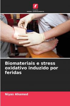 Biomateriais e stress oxidativo induzido por feridas
