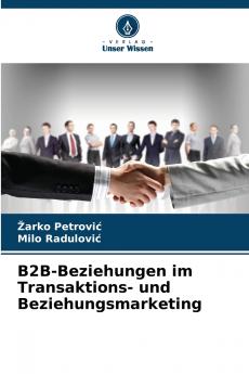 B2B-Beziehungen im Transaktions- und Beziehungsmarketing