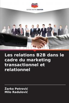 Les relations B2B dans le cadre du marketing transactionnel et relationnel