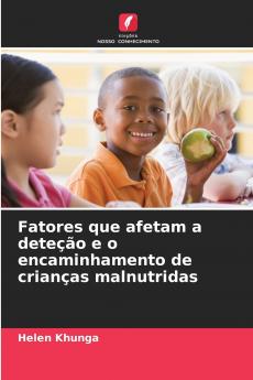 Fatores que afetam a deteção e o encaminhamento de crianças malnutridas