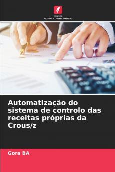 Automatização do sistema de controlo das receitas próprias da Crous/z