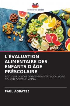 L'ÉVALUATION ALIMENTAIRE DES ENFANTS D'ÂGE PRÉSCOLAIRE
