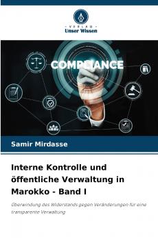 Interne Kontrolle und öffentliche Verwaltung in Marokko - Band I