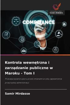 Kontrola wewnętrzna i zarządzanie publiczne w Maroku - Tom I