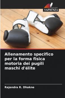 Allenamento specifico per la forma fisica motoria dei pugili maschi d'élite