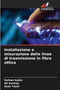 Installazione e misurazione delle linee di trasmissione in fibra ottica