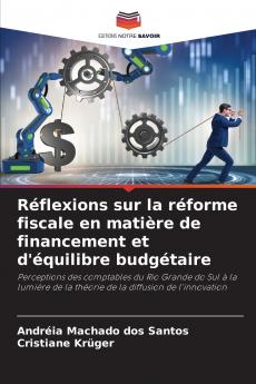 Réflexions sur la réforme fiscale en matière de financement et d'équilibre budgétaire