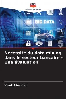 Nécessité du data mining dans le secteur bancaire - Une évaluation