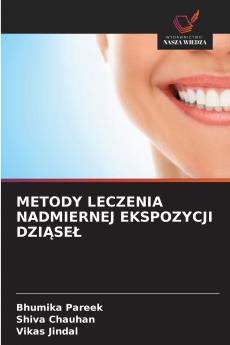 METODY LECZENIA NADMIERNEJ EKSPOZYCJI DZIĄSEŁ