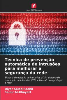 Técnica de prevenção automática de intrusões para melhorar a segurança da rede