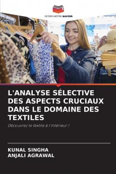 L'ANALYSE SÉLECTIVE DES ASPECTS CRUCIAUX DANS LE DOMAINE DES TEXTILES