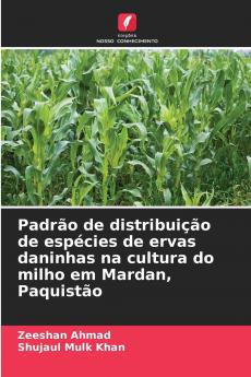 Padrão de distribuição de espécies de ervas daninhas na cultura do milho em Mardan Paquistão