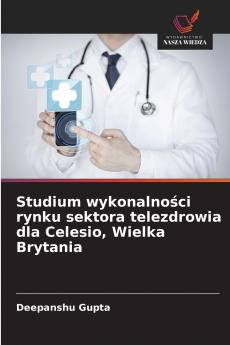 Studium wykonalności rynku sektora telezdrowia dla Celesio Wielka Brytania