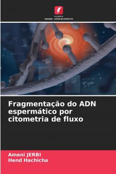 Fragmentação do ADN espermático por citometria de fluxo