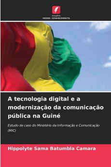 A tecnologia digital e a modernização da comunicação pública na Guiné