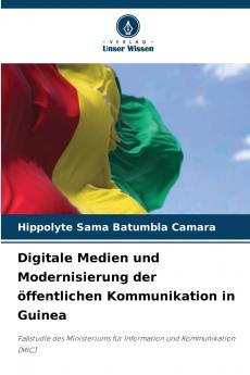 Digitale Medien und Modernisierung der öffentlichen Kommunikation in Guinea