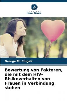 Bewertung von Faktoren die mit dem HIV-Risikoverhalten von Frauen in Verbindung stehen