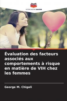 Évaluation des facteurs associés aux comportements à risque en matière de VIH chez les femmes