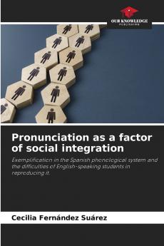 Pronunciation as a factor of social integration