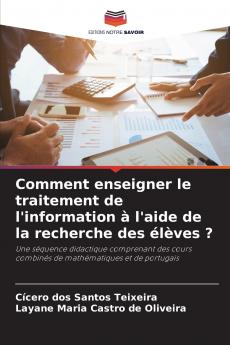 Comment enseigner le traitement de l'information à l'aide de la recherche des élèves ?