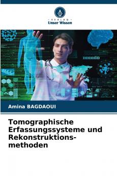 Tomographische Erfassungssysteme und Rekonstruktions-methoden