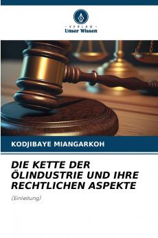 DIE KETTE DER ÖLINDUSTRIE UND IHRE RECHTLICHEN ASPEKTE