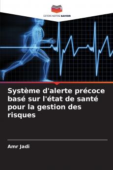 Système d'alerte précoce basé sur l'état de santé pour la gestion des risques
