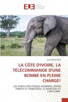 LA CÔTE D'IVOIRE LA TÉLÉCOMMANDE D'UNE BOMBE EN PLEINE CHARGE!