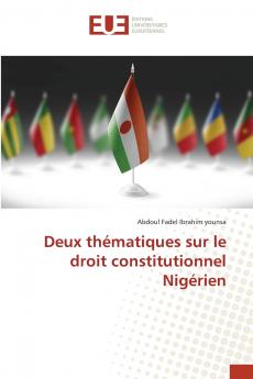 Deux thématiques sur le droit constitutionnel Nigérien