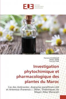 Investigation phytochimique et pharmacologique des plantes du Maroc